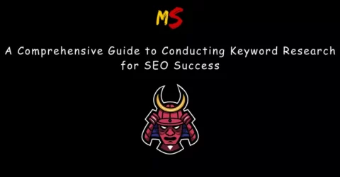 A Comprehensive Guide to Conducting Keyword Research for SEO Success