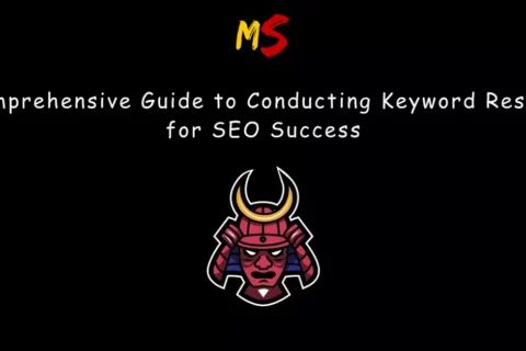 A Comprehensive Guide to Conducting Keyword Research for SEO Success
