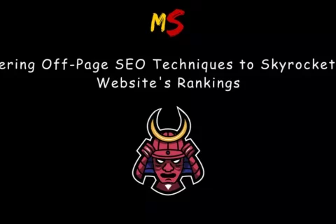 Mastering Off-Page SEO Techniques to Skyrocket Your Website's Rankings