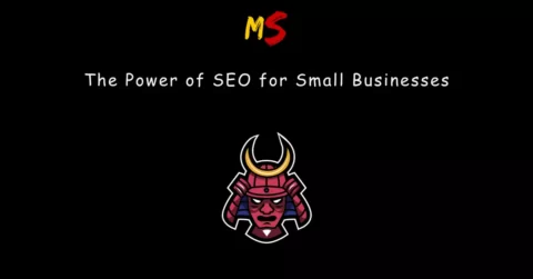 The Power of SEO for Small Businesses