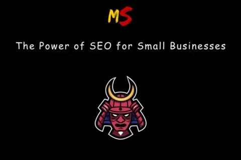 The Power of SEO for Small Businesses